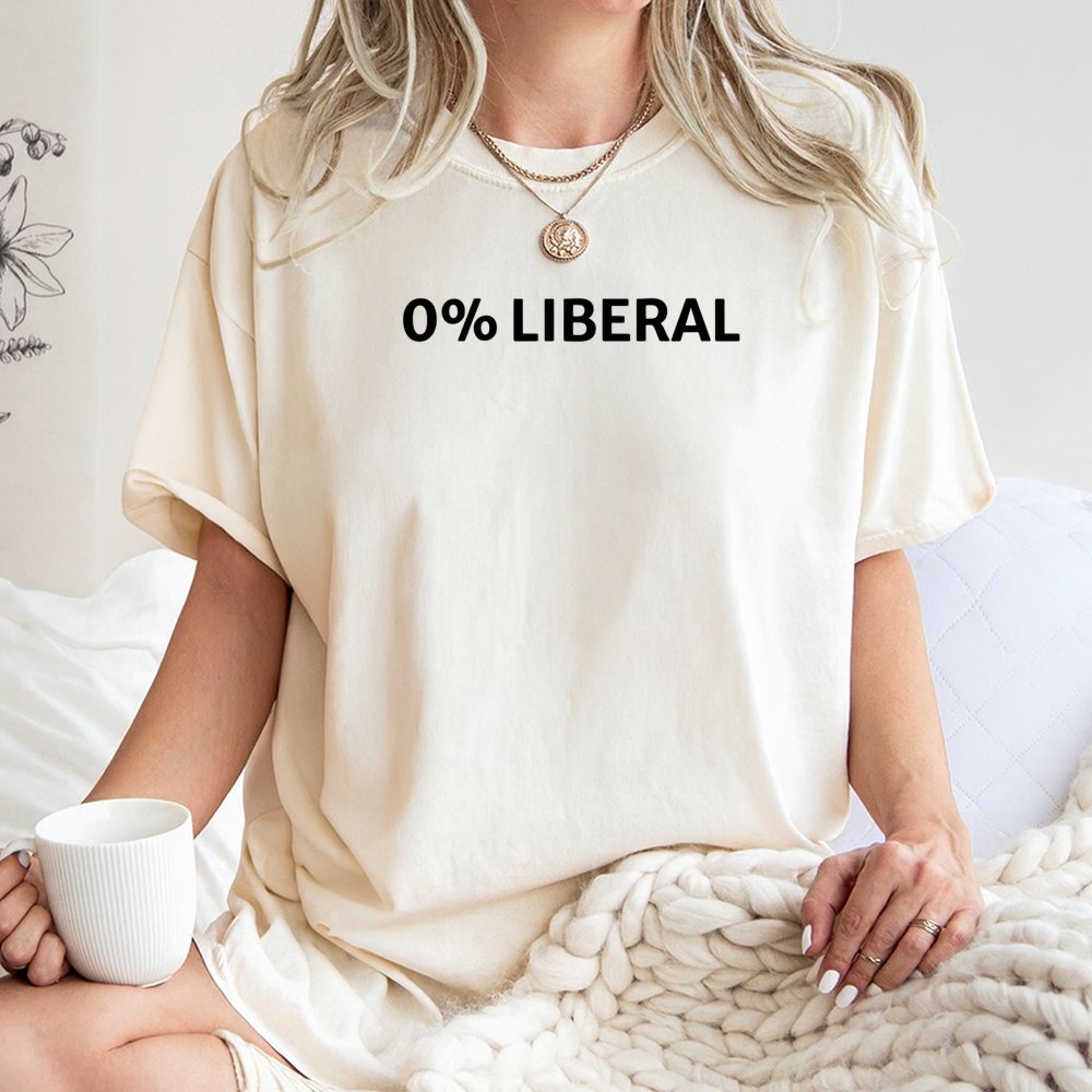 0% Liberal T-Shirt | Conservative Slogan Tee | Premium 100% Cotton Apparel | Funny Republican Gift for Men and Women
