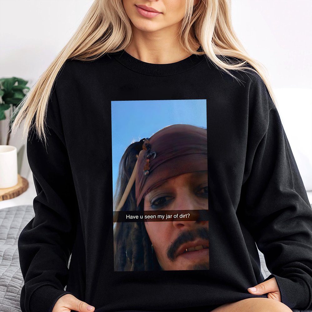 Jar of Dirt Sweatshirt | Funny Pirate Meme Crewneck | Premium Cotton Blend Graphic Pullover | Gift for Movie Fans and Humor L