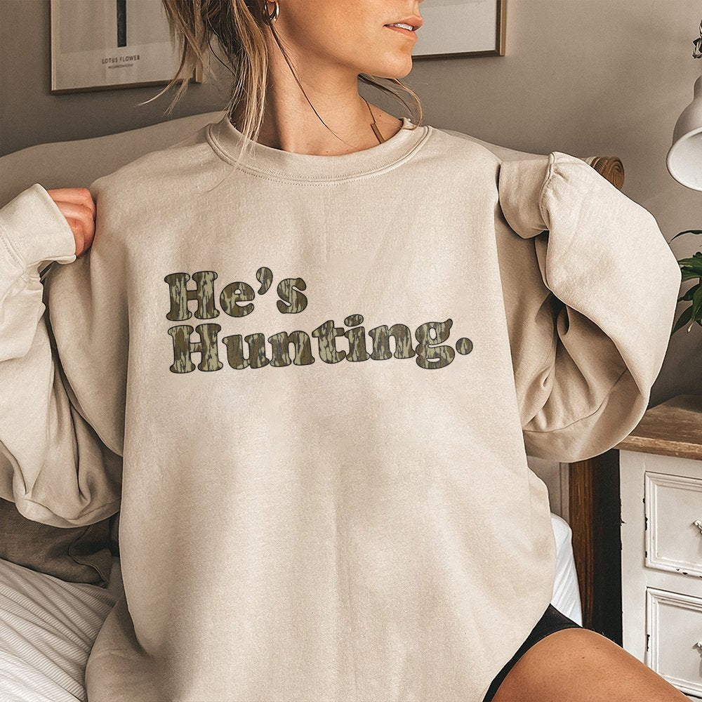 He's Hunting Camo Sweatshirt | Retro Lettering Outdoors Design | Soft Cotton-Poly Blend | Hunter Wife Gift, Deer Season Appar