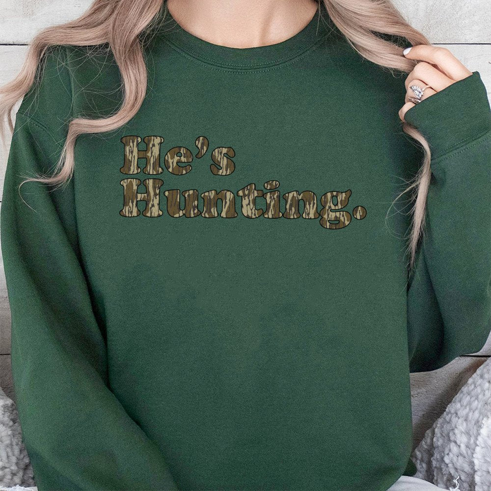 He's Hunting Camo Sweatshirt | Retro Lettering Outdoors Design | Soft Cotton-Poly Blend | Hunter Wife Gift, Deer Season Appar