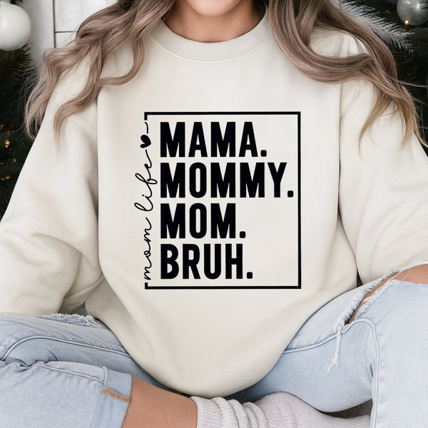 Mama Mommy Mom Bruh Sweatshirt | Funny Motherhood Quote Graphic | Soft Cotton Blend Unisex Pullover | Cute Mother's Day 2026 