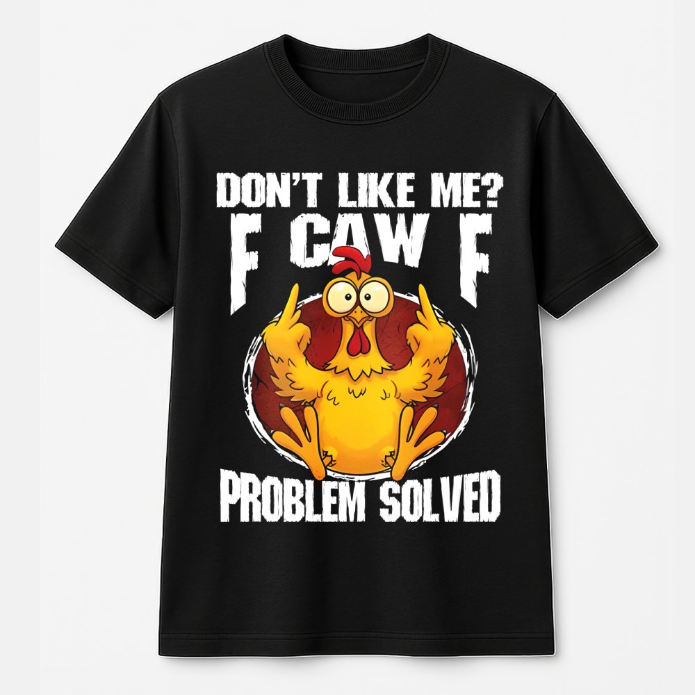 Funny Chicken T-Shirt | F-Caw-F Sarcastic Humor Graphic | Premium 100% Cotton Tee | Gift for Men and Women with Attitude