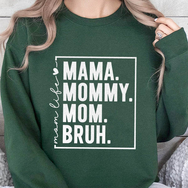 Mama Mommy Mom Bruh Sweatshirt | Funny Motherhood Quote Graphic | Soft Cotton Blend Unisex Pullover | Cute Mother's Day 2026 